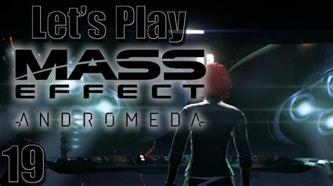 Let S Play Mass Effect Andromeda Blind Ep A Trail Of Hope To