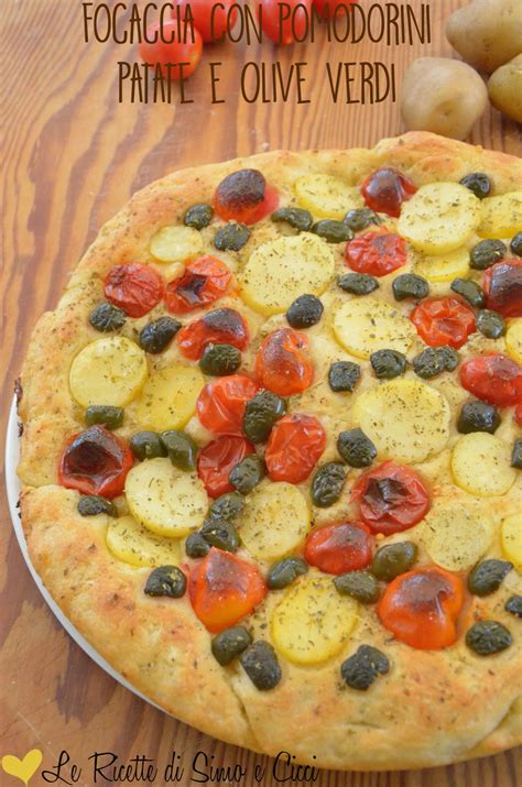 Focaccia Con Pomodorini Patate E Olive Verdi