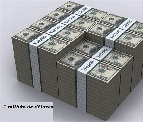 Quanto E 1 Milhão Dolares Em Real - Um milhão de dólares