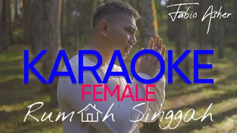 Fabio Asher Rumah Singgah Karaoke Female Youtube