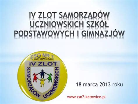 Ppt Iv Zlot Samorz D W Uczniowskich Szk Podstawowych I Gimnazj W