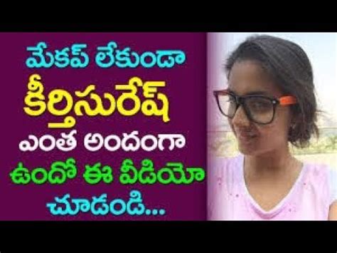 Keerthy Suresh Without Makeup Ll Keerthi Suresh Unseen Rare Pics Youtube