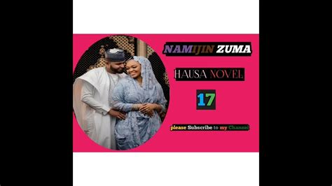 Namijin Zuma Hausa Novel 17 Youtube