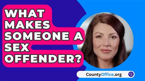 What Makes Someone A Sex Offender CountyOffice Org YouTube