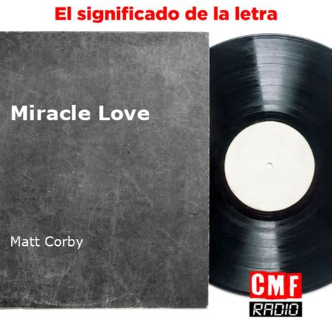 La Historia Y El Significado De La Canci N Miracle Love Matt Corby