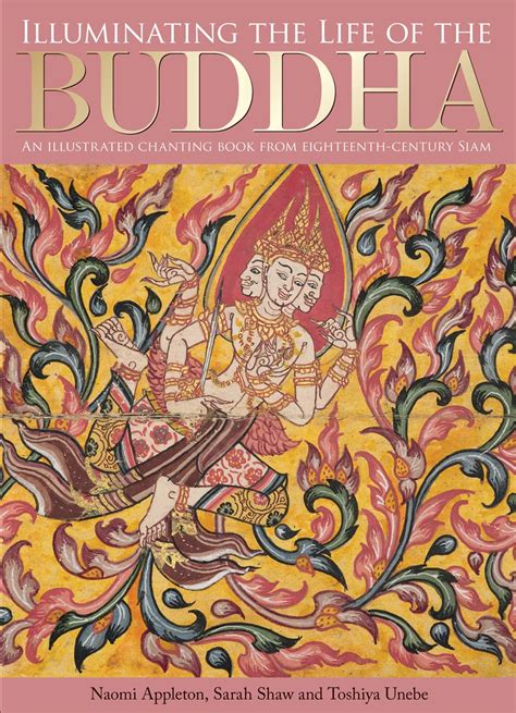 Illuminating The Life Of The Buddha An Illustrated Chanting Book From