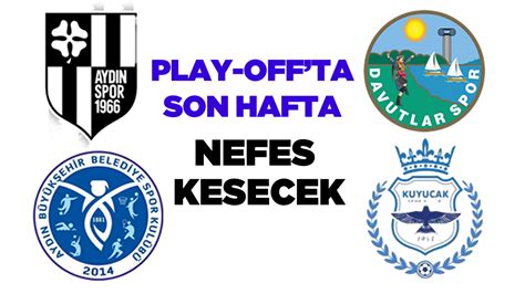 Play Off Ta Son Hafta Nefes Kesecek Ayd N Ses Gazetesi En G Ncel