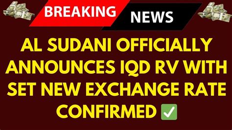 Iraqi Dinar Al Sudani Officiallyannounces Iqd Rv With Set New