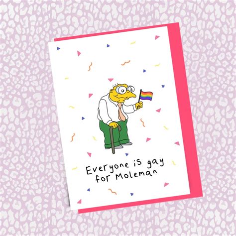 Moleman Everyone Is Gay For Moleman Funny Greeting Card Funny Birthday Card Simpsons Etsy