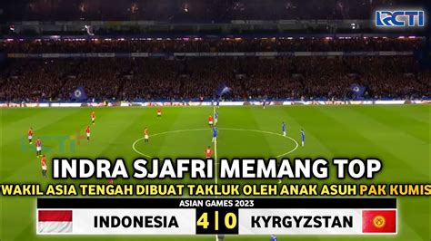 Sedang Berlangsung Live Rcti Timnas Indonesia U Vs Kyrgyzstan