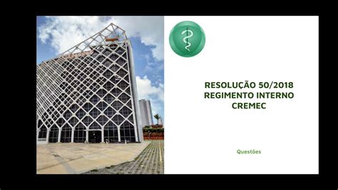 Resolução de Questões Res 50 2018 Regimento Interno do CREMEC