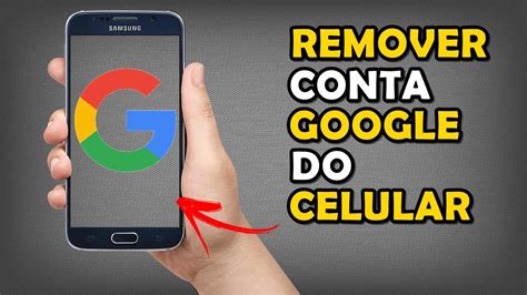 Como Remover Conta Google Dos Celulares Youtube