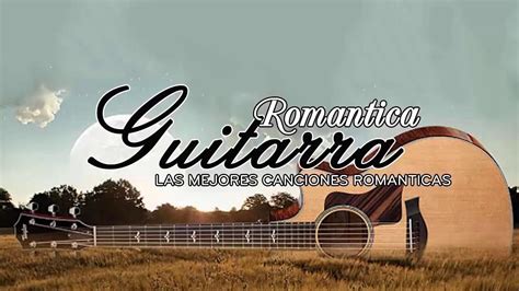 Boleros Instrumentales Para El Alma Guitarra M Sica Rom Ntica