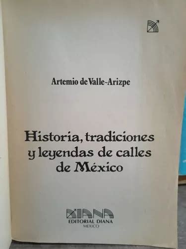 Historia Tradiciones Y Leyendas De Calles De M Xico En Venta En