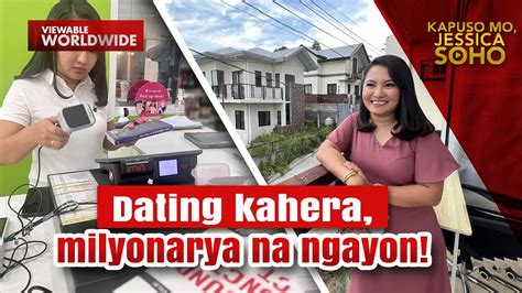 Dating Kahera Milyonarya Na Ngayon Kapuso Mo Jessica Soho YouTube