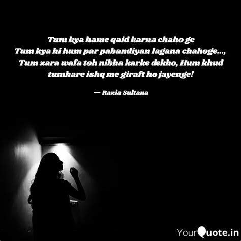 Tum Kya Hame Qaid Karna C Quotes Writings By Razia Sultana