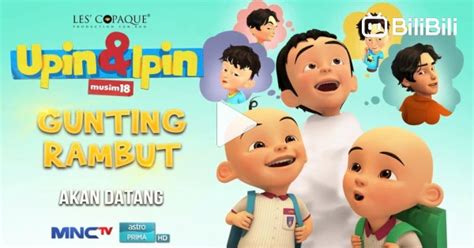 Upin And Ipin Musim 18 Gunting Rambut Sub Indo Bstation