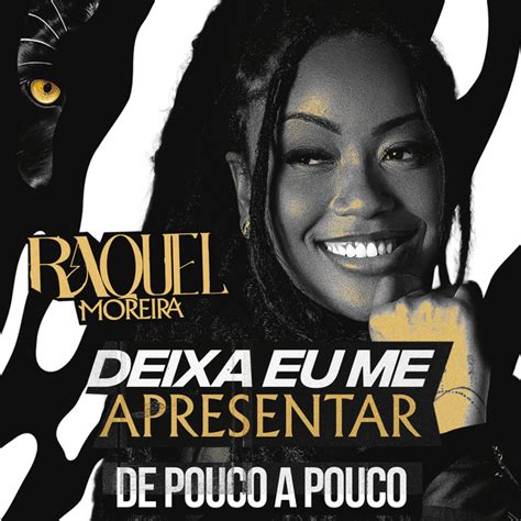 De Pouco A Pouco Raquel Moreira Letra - De Pouco a Pouco - Ao Vivo - song and lyrics by Raquel Moreira | Spotify