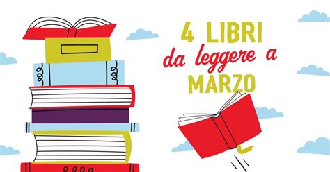 I Libri Da Leggere A Marzo Booktobook Magazine