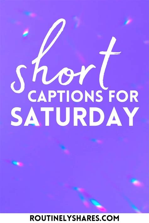 100 Short Saturday Captions For That Weekend Aesthetic Saturday