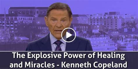 Kenneth Copeland Watch Sermon The Explosive Power Of Healing And