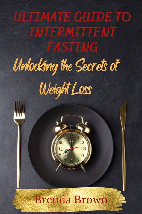 Ultimate Guide To Intermittent Fasting Unlocking The Secrets Of Weight Loss Kindle Edition By