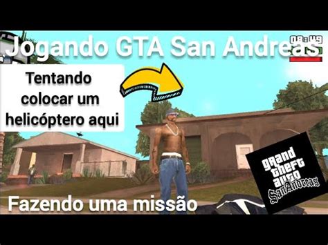 Jogando Gta San Andreas Fazendo Uma Miss O E Alguns Desafios Youtube