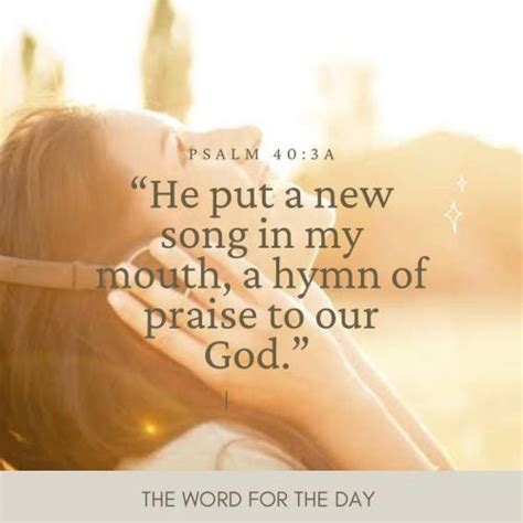 The Word For The Day He Put A New Song In My Mouth A Hymn Of Praise