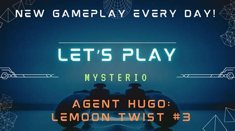 Let S Play Agent Hugo Lemon Twist 3 YouTube