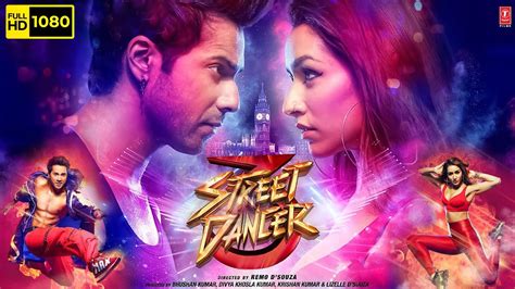 Street Dancer D Full Movie Varun Dhawan Shraddha Kapoor Remo D