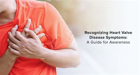 Recognizing Heart Valve Disease Symptoms A Guide For Awareness