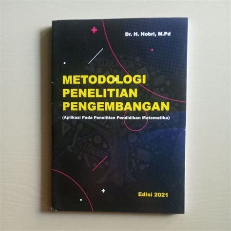 Jual Buku Metodologi Penelitian Pengembangan EDISI 2021 Oleh Dr