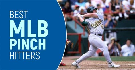 Top 10 Best Mlb Pinch Hitters In The World Right Now 2021 Power Ranking