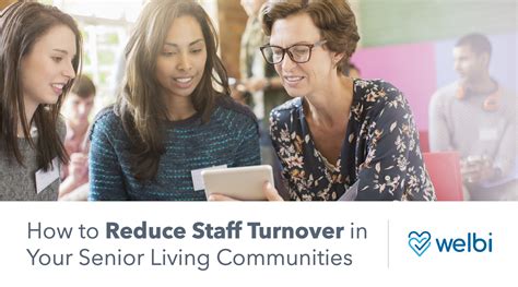 How To Reduce Staff Turnover In Your Senior Living Communities Welbi