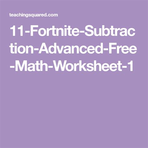 11-Fortnite Subtraction Advanced Free Math Worksheet