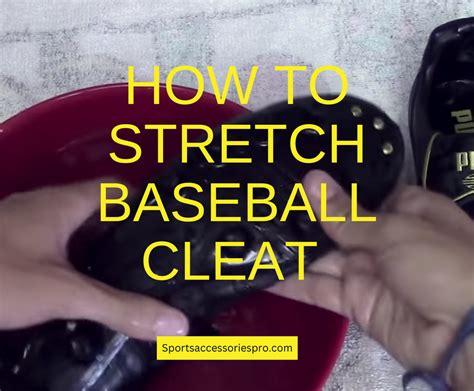 How To Stretch Baseball Cleat A Step By Step Guide Sports Accessory Pro