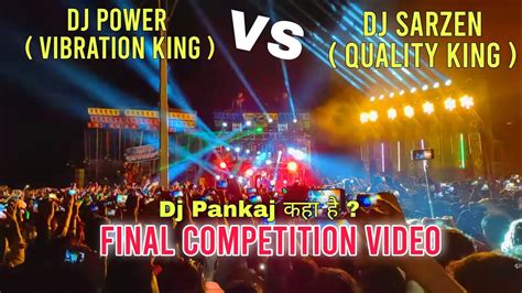 Dj Sarzen Vs Dj Power Music Belpahari Competition Final Competition