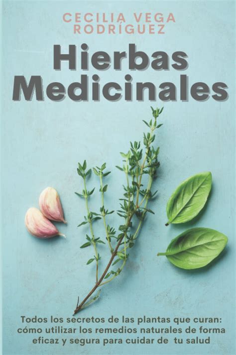 Buy Hierbas Medicinales Todos Los Secretos De Las As Que Curan C Mo