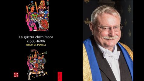 La Guerra Chichimeca El Libro De Philip W Powell YouTube