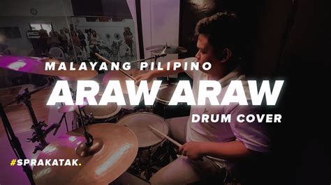 Araw Araw Malayang Pilipino Drum Cover Youtube