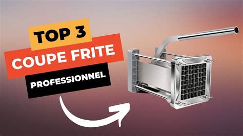 Top Meilleur Coupe Frite Professionnel Youtube