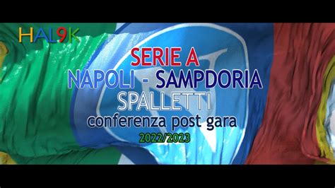 Napoli Sampdoria Spalletti Conferenza Post Gara Youtube