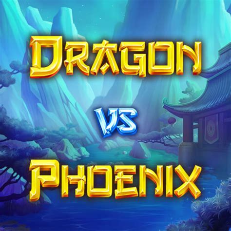 Dragon vs Phoenix | Winlandia