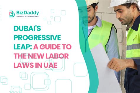 Dubai S Progressive Leap A Guide To The New Labor Laws In UAE