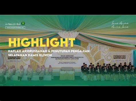 HIGHLIGHT HAFLAH AKHIRUSSANAH PENUTUPAN PENGAJIAN SELAPANAN KAMIS