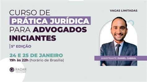 Curso de Prática Jurídica para Advogados Iniciantes 5ª Edição