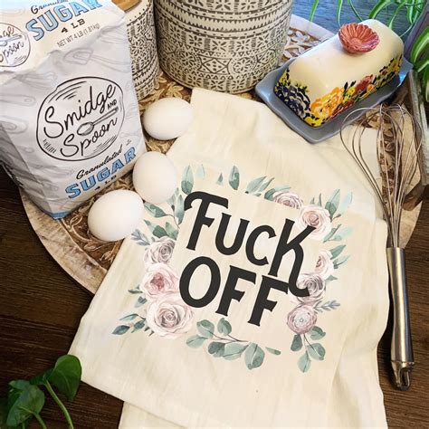 Fuck Off Tea Towel Floral Fuck Flour Sack Towel Farmers Market Tea