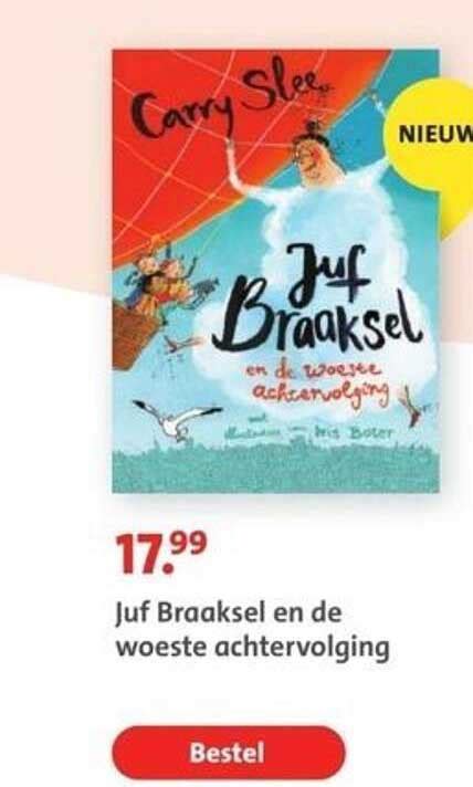 Juf Braaksel En De Woeste Achtervolging Carry Slee Aanbieding Bij