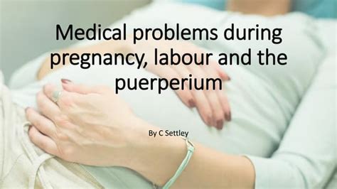 Medical Problems During Pregnancy Labour And The Puerperium Pdf