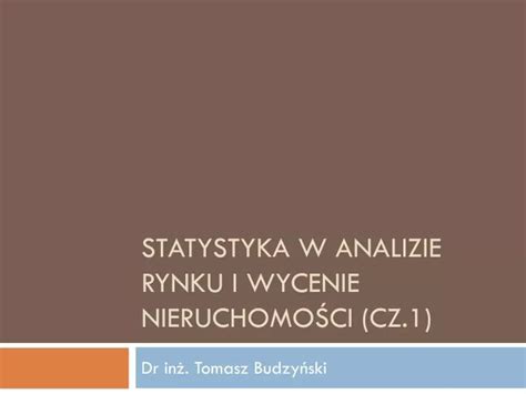 Ppt Statystyka W Analizie Rynku I Wycenie Nieruchomo Ci Cz